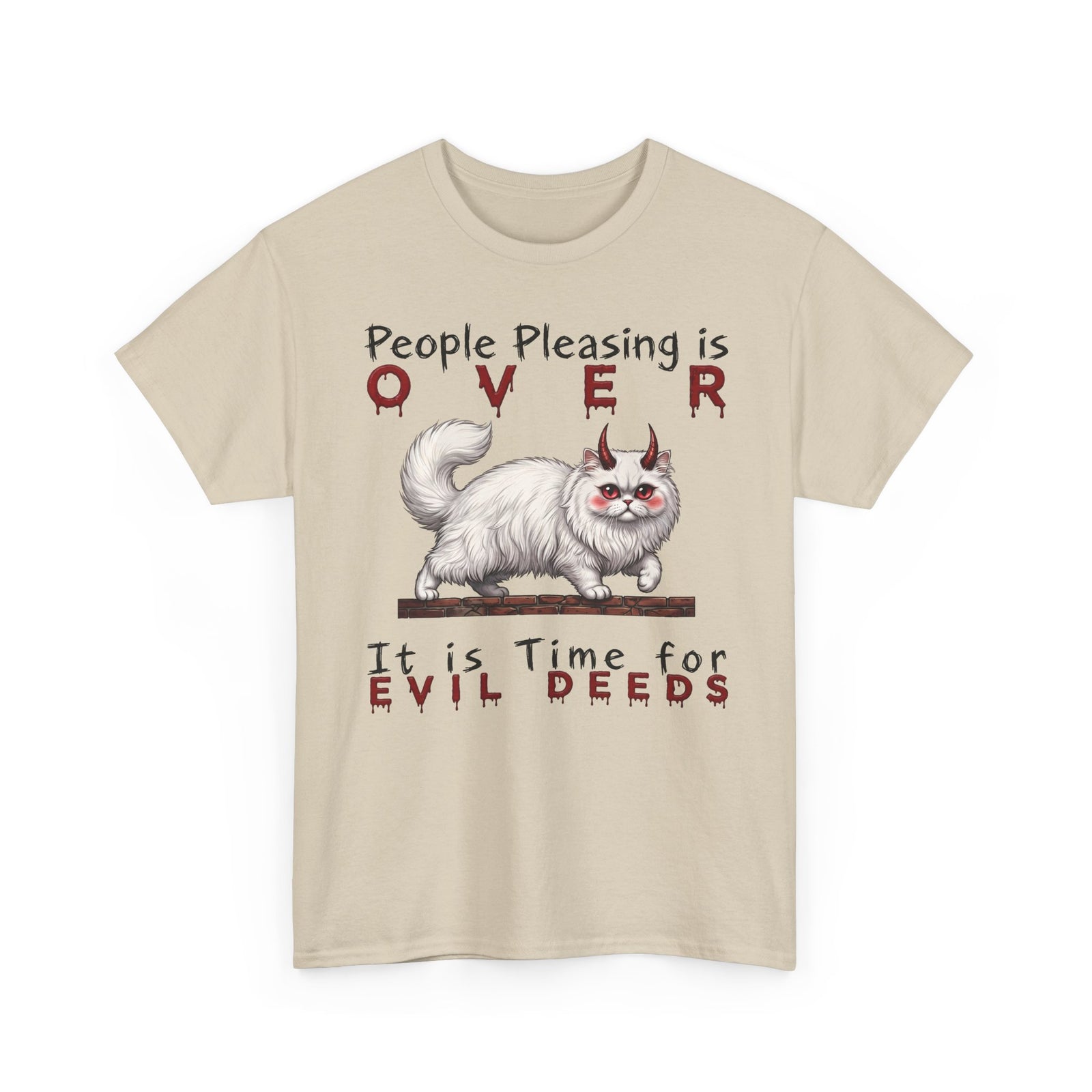 People Pleasing Is Over It Is Time For Evil Deeds — Sarcastic White Cat Graphic