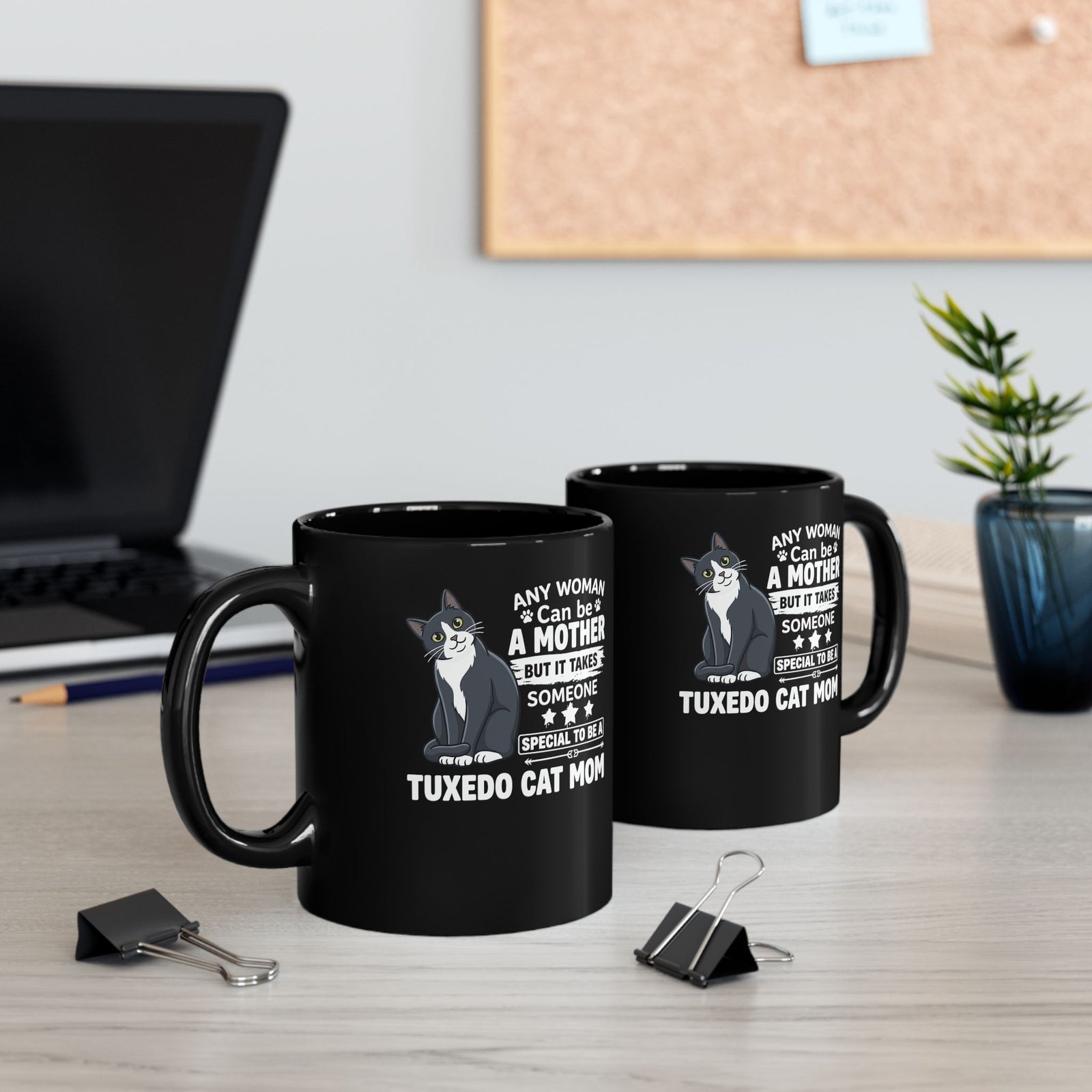 Tuxedo Cat Mom Mug — "Any Woman Can Be A Mother" Cat Mom Mug
