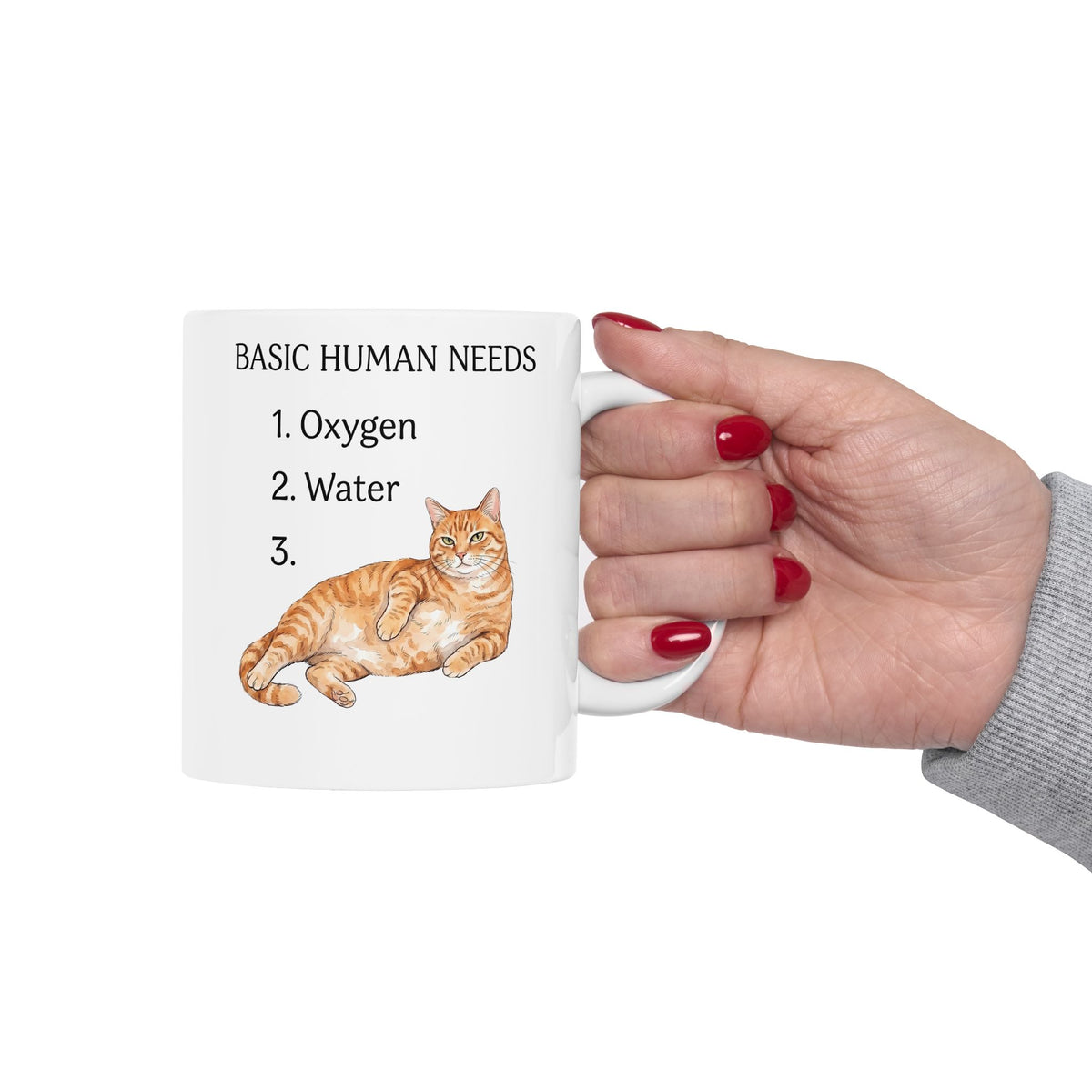Basic Human Needs Orange Cat Ceramic Mug — Funny Sarcastic Tabby Mug