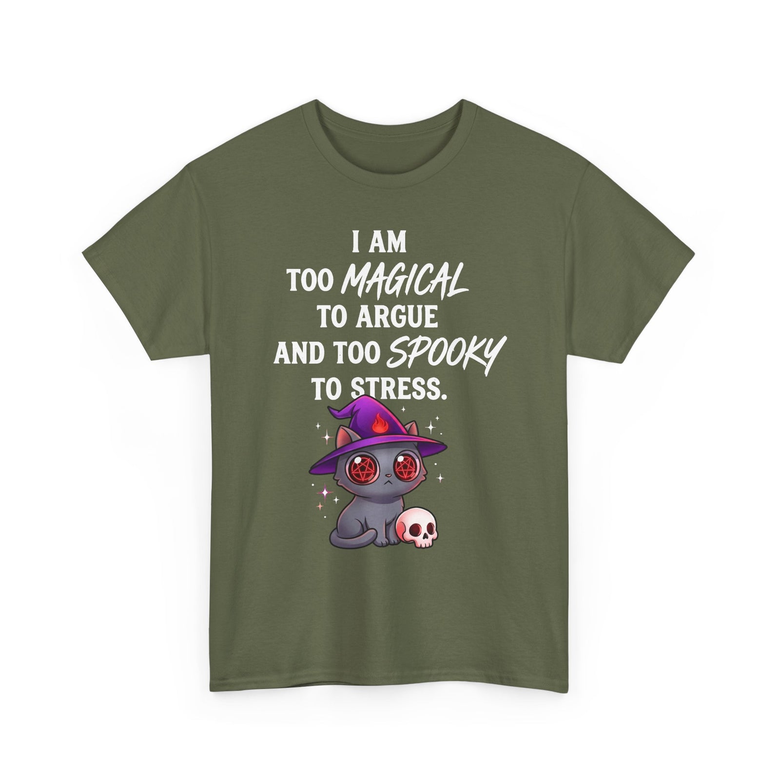 Too Magical to Argue, Too Spooky to Stress T-Shirt