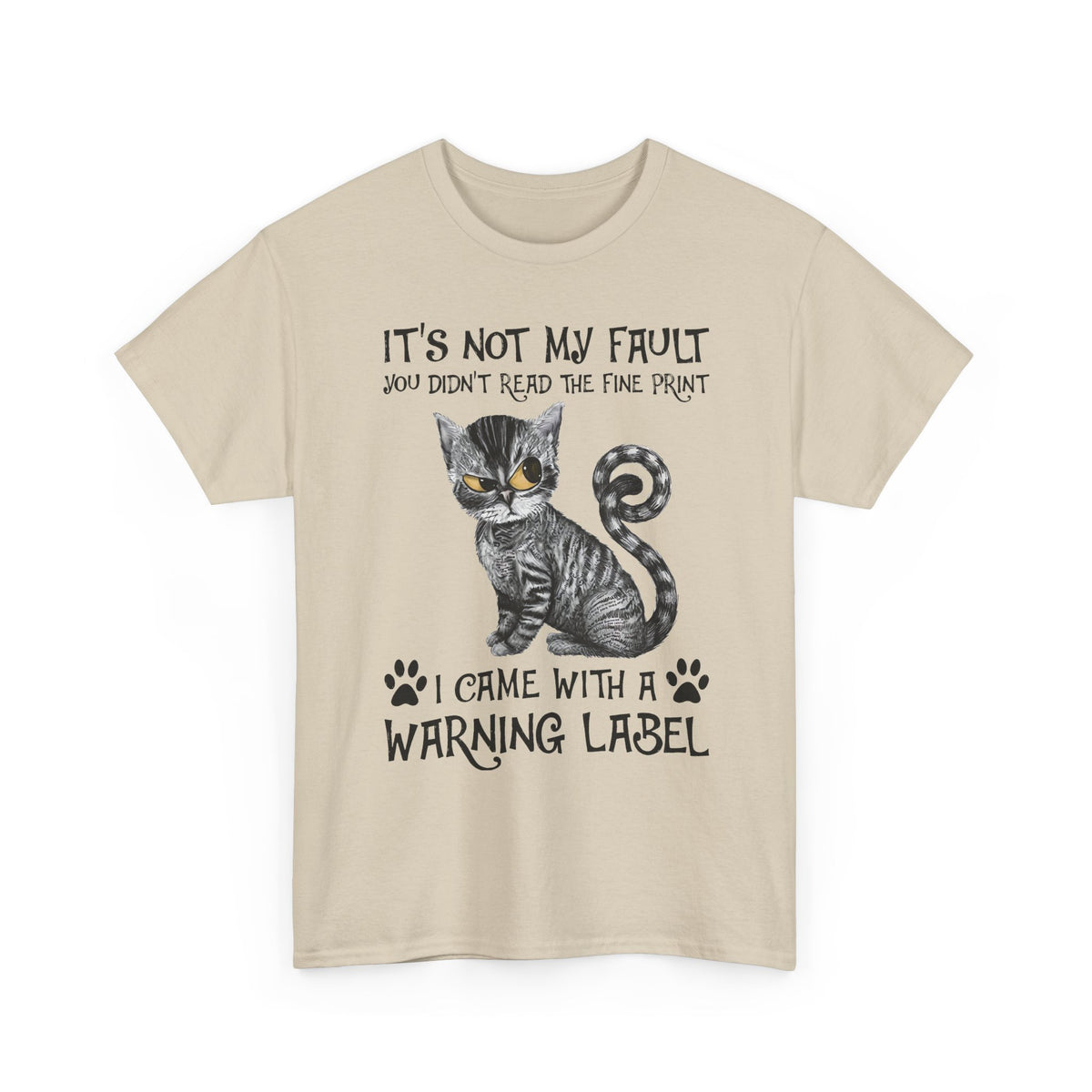 Cat Warning Label T-Shirt — "It's Not My Fault I Came With a Warning Label" Cute Funny Cat Tee