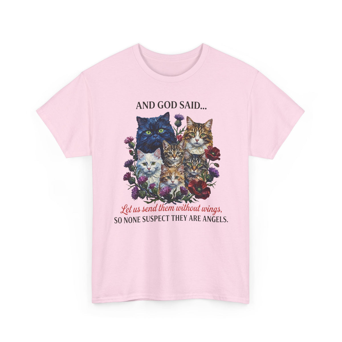 Cat T-Shirt - And God Said Cat Shirt Cats Without Wings