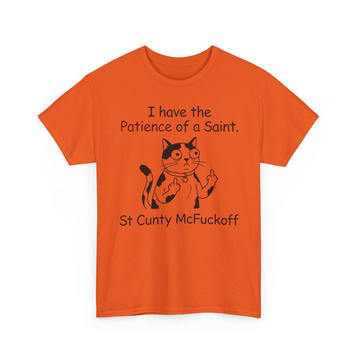 I Have the Patience of a Saint 'St Cunty Mcfuckoff' Cat T-Shirt