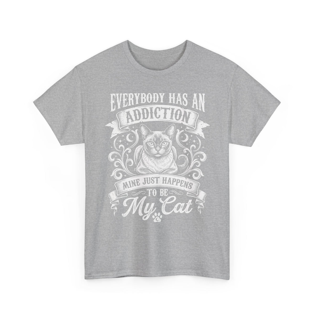 Cat Lover T-Shirt — "Everybody Has an Addiction, Mine Just Happens to Be My Cat" Graphic Tee