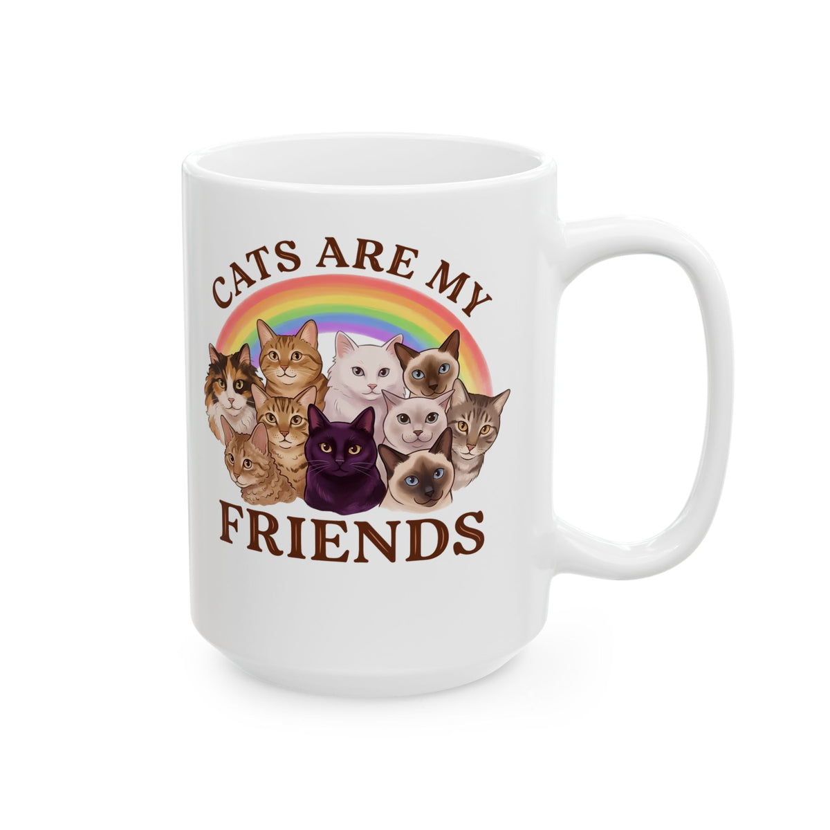 Cats Are My Friends Ceramic Mug — Funny Cat Lover Mug