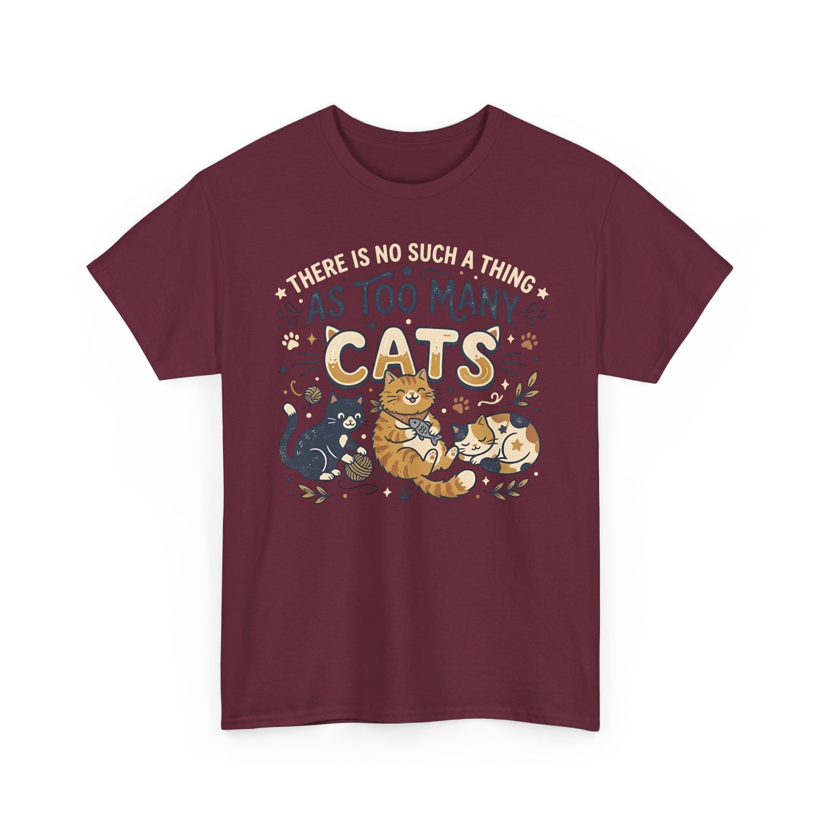 There Is No Such A Thing As Too Many Cats T-Shirt