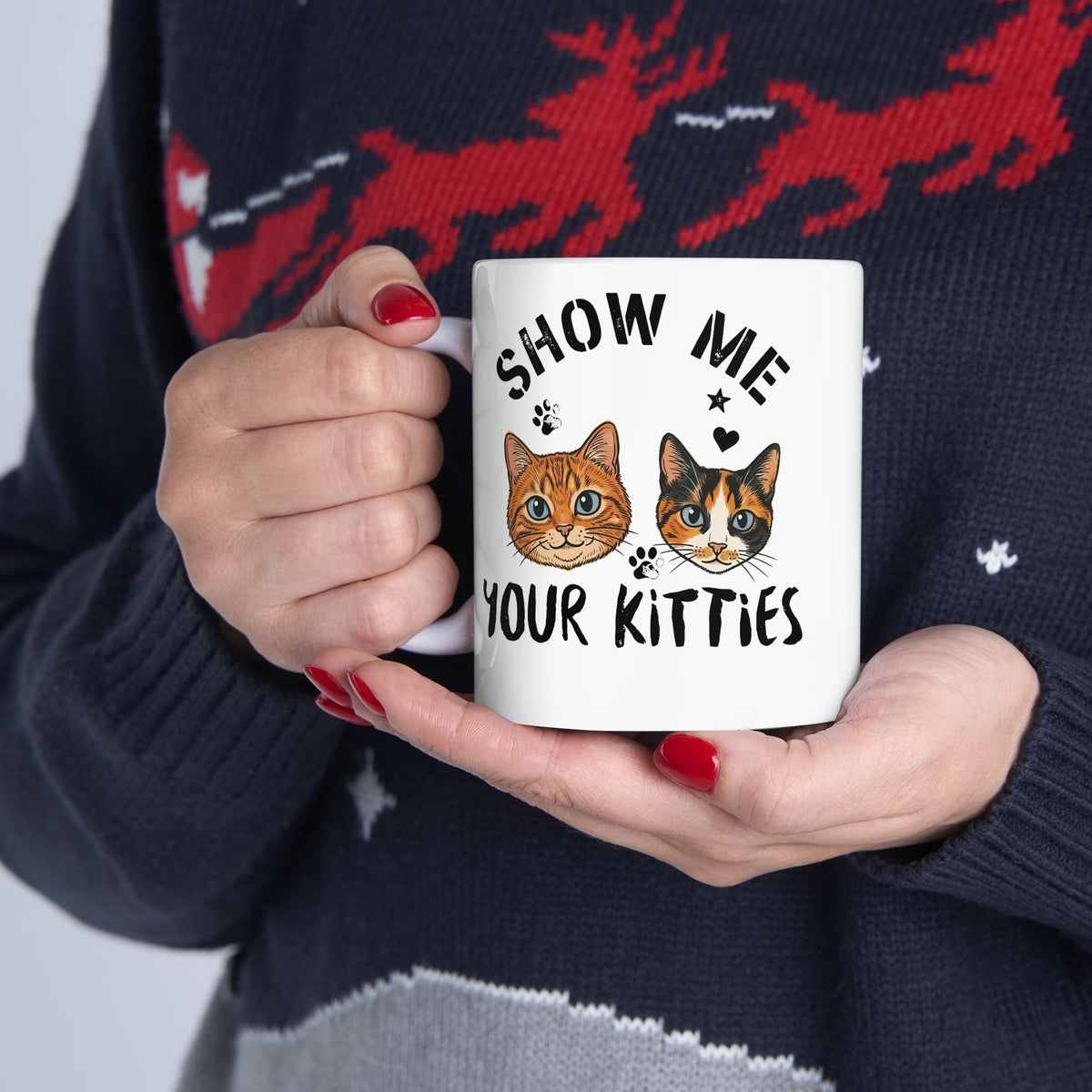 Show Me Your Kitties Ceramic Mug