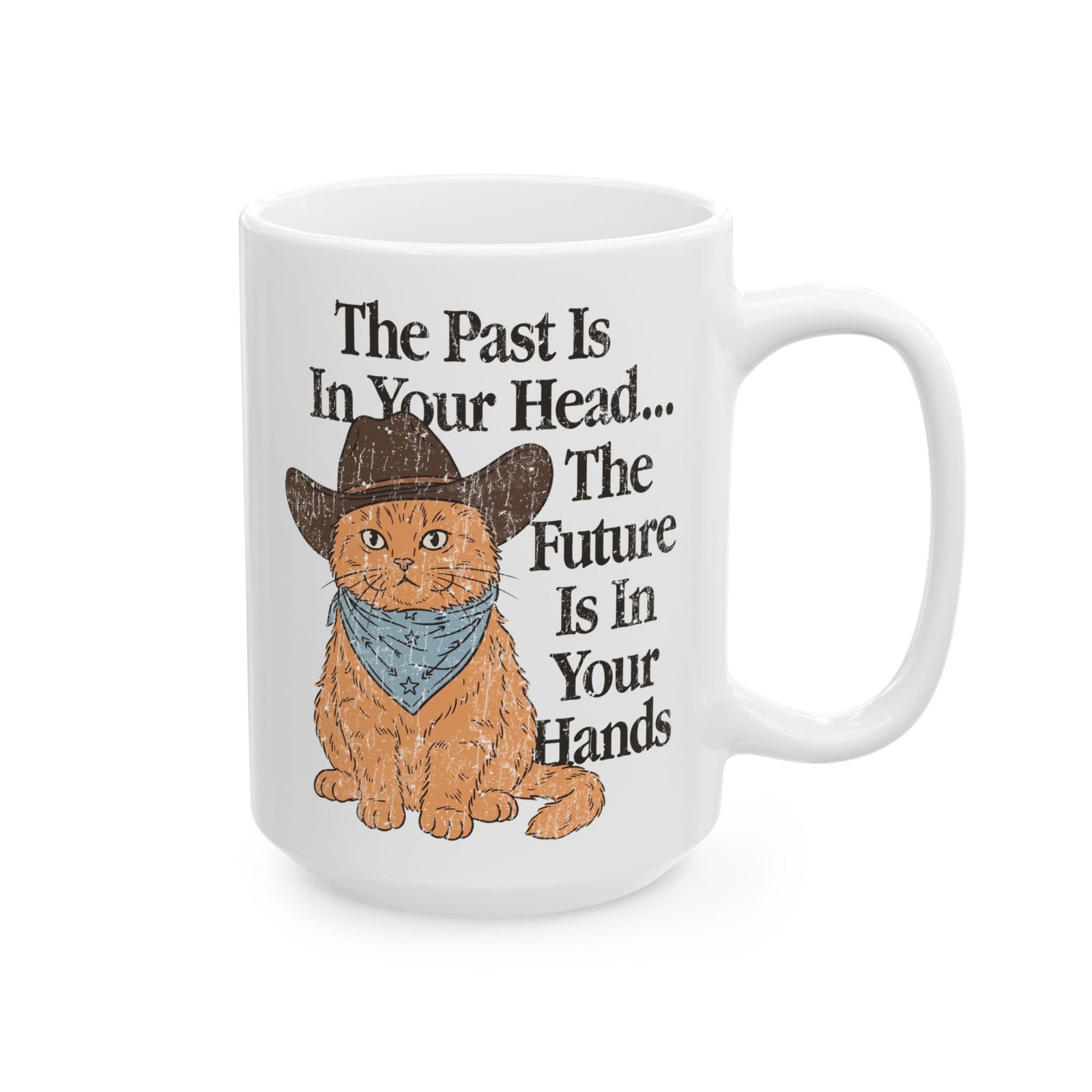 Cowboy Cat Ceramic Mug The Past Is In Your Head, The Future Is In Your Hands