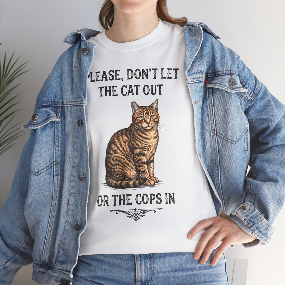 Please Don't Let The Cat Out Or The Cops In T-Shirt — Funny Tabby Cat Tee