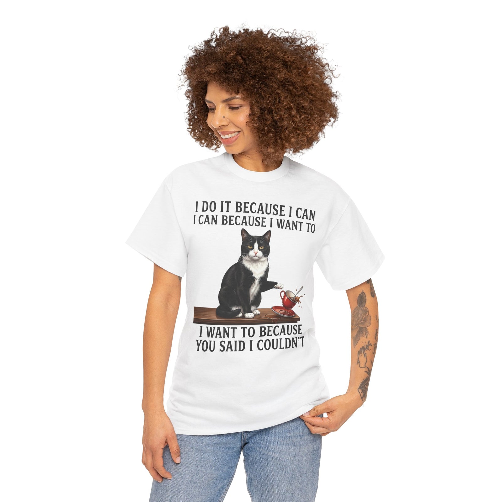 Cat Rebel T-Shirt — “I Do It Because I Can…You Said I Couldn’t” Inspirational Graphic Tee