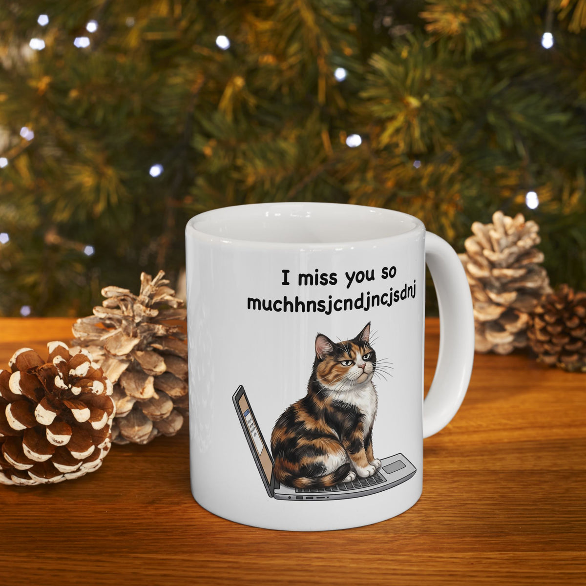 I Miss You So Much Keysmash Ceramic Mug — Funny Calico Cat Laptop Mug