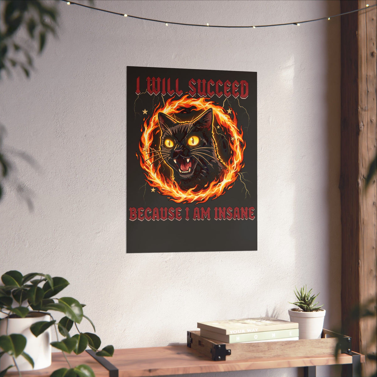 I Will Succeed Because I Am Insane Poster — Heavy Metal Black Cat Graphic Poster