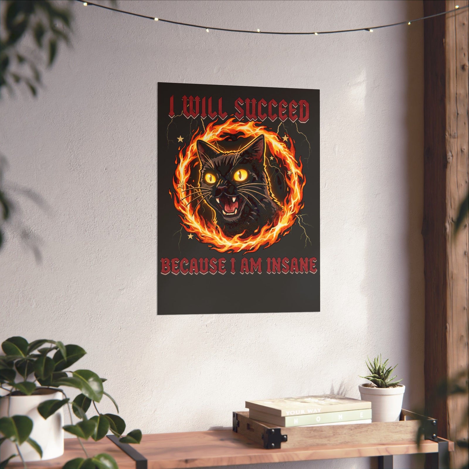 I Will Succeed Because I Am Insane Poster — Heavy Metal Black Cat Graphic Poster