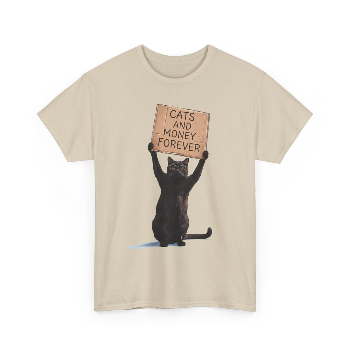 Cats And Money Forever T-Shirt — Funny Black Cat Cardboard Sign Meme Tee