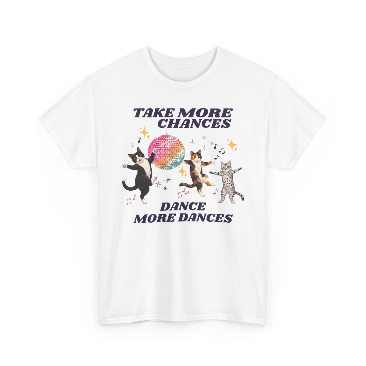 Take More Chances Dance More Dances T-Shirt — Funny Dancing Cats Disco Tee