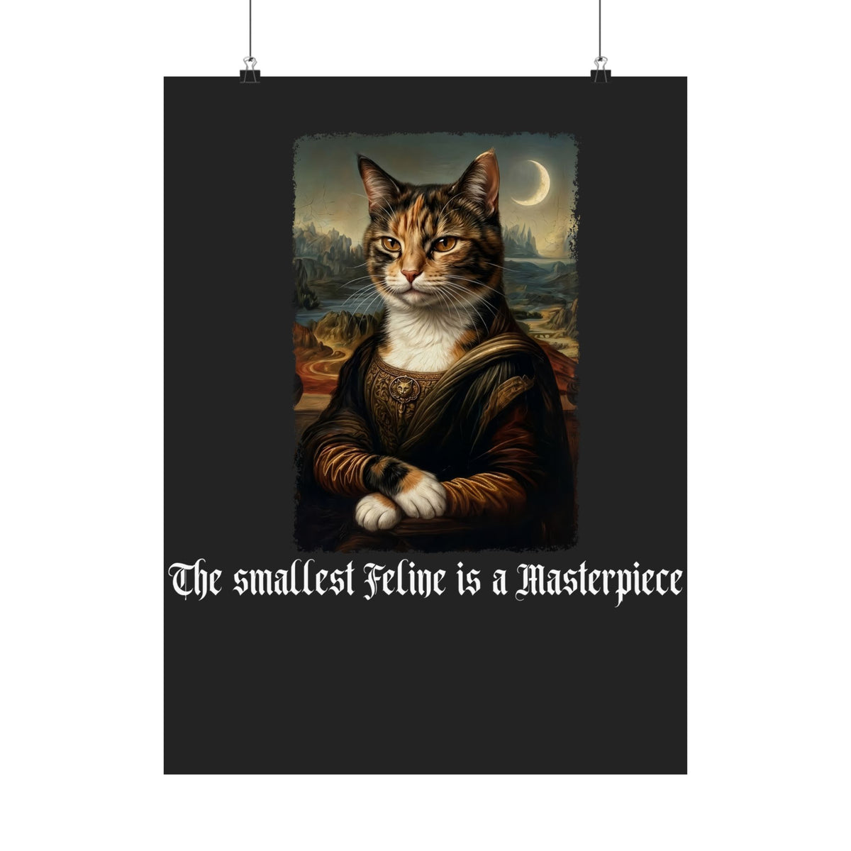 Funny Cat Poster — "The Smallest Feline Is a Masterpiece"