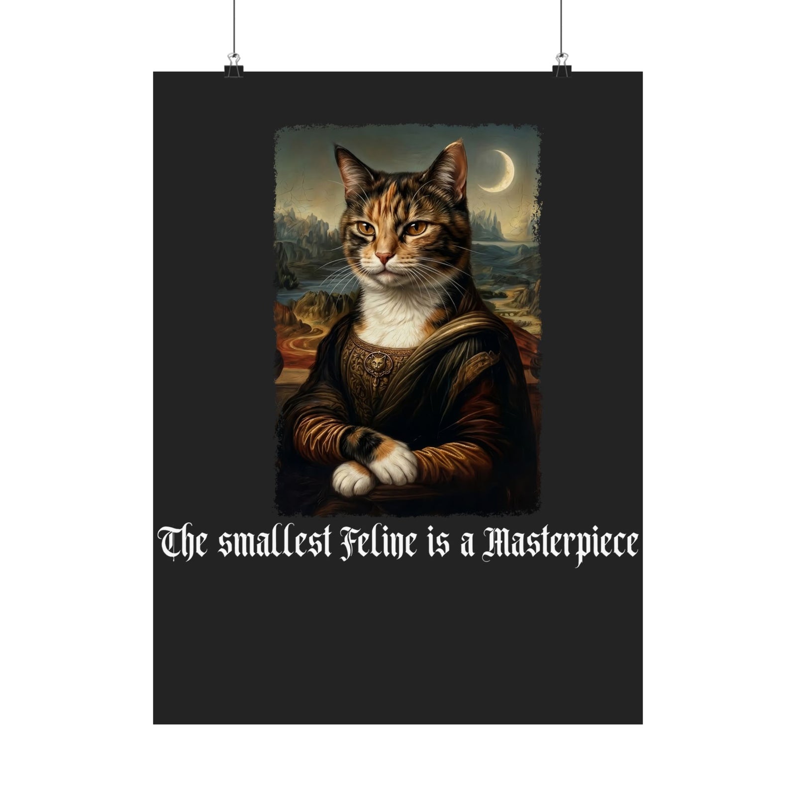 Funny Cat Poster — "The Smallest Feline Is a Masterpiece"