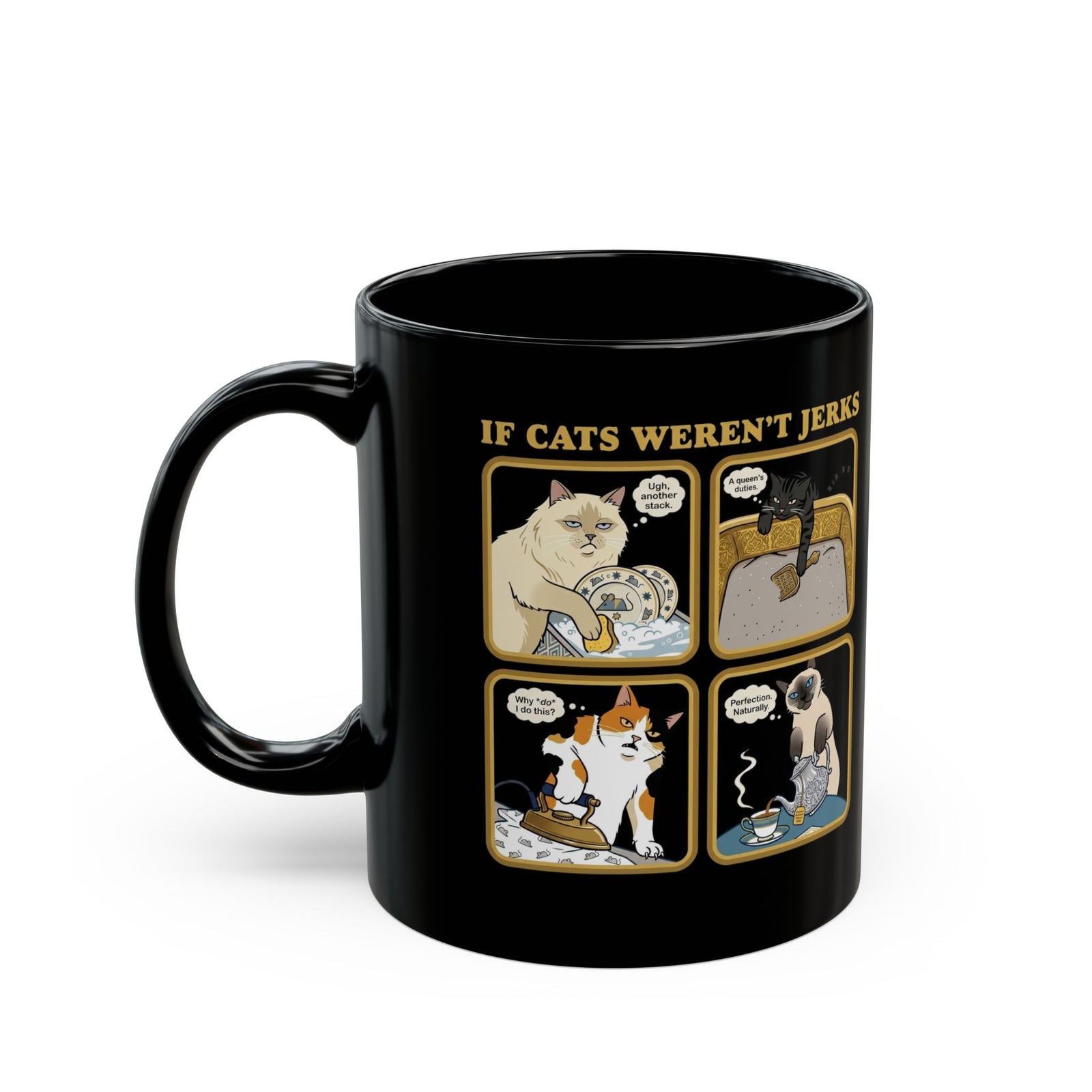 If Cats Weren't Jerks Black Mug — Funny Cat Lover Mug