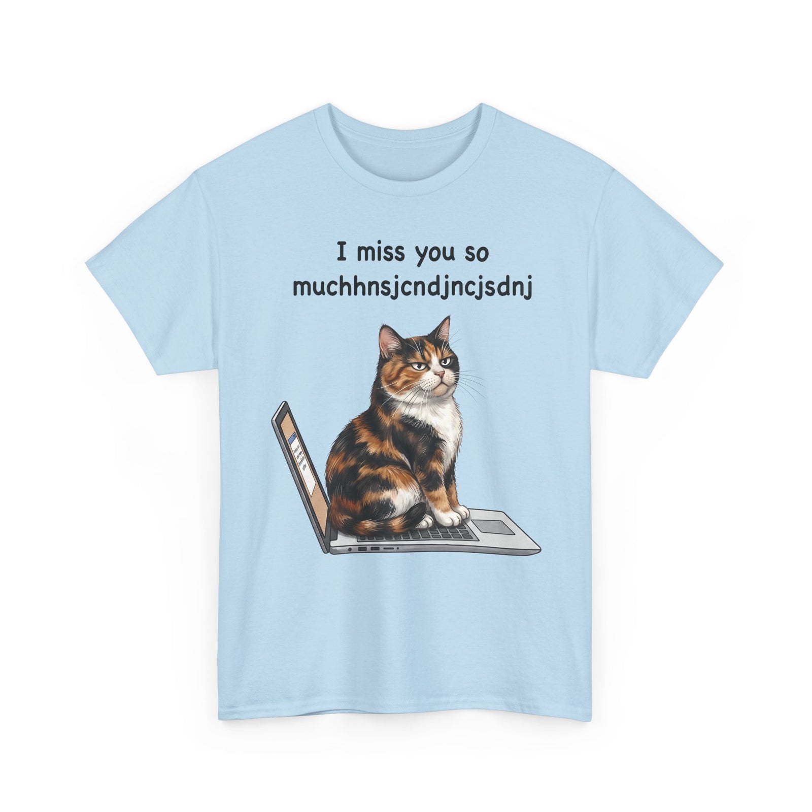 I Miss You So Much Keysmash T-Shirt — Funny Calico Cat Laptop Tee