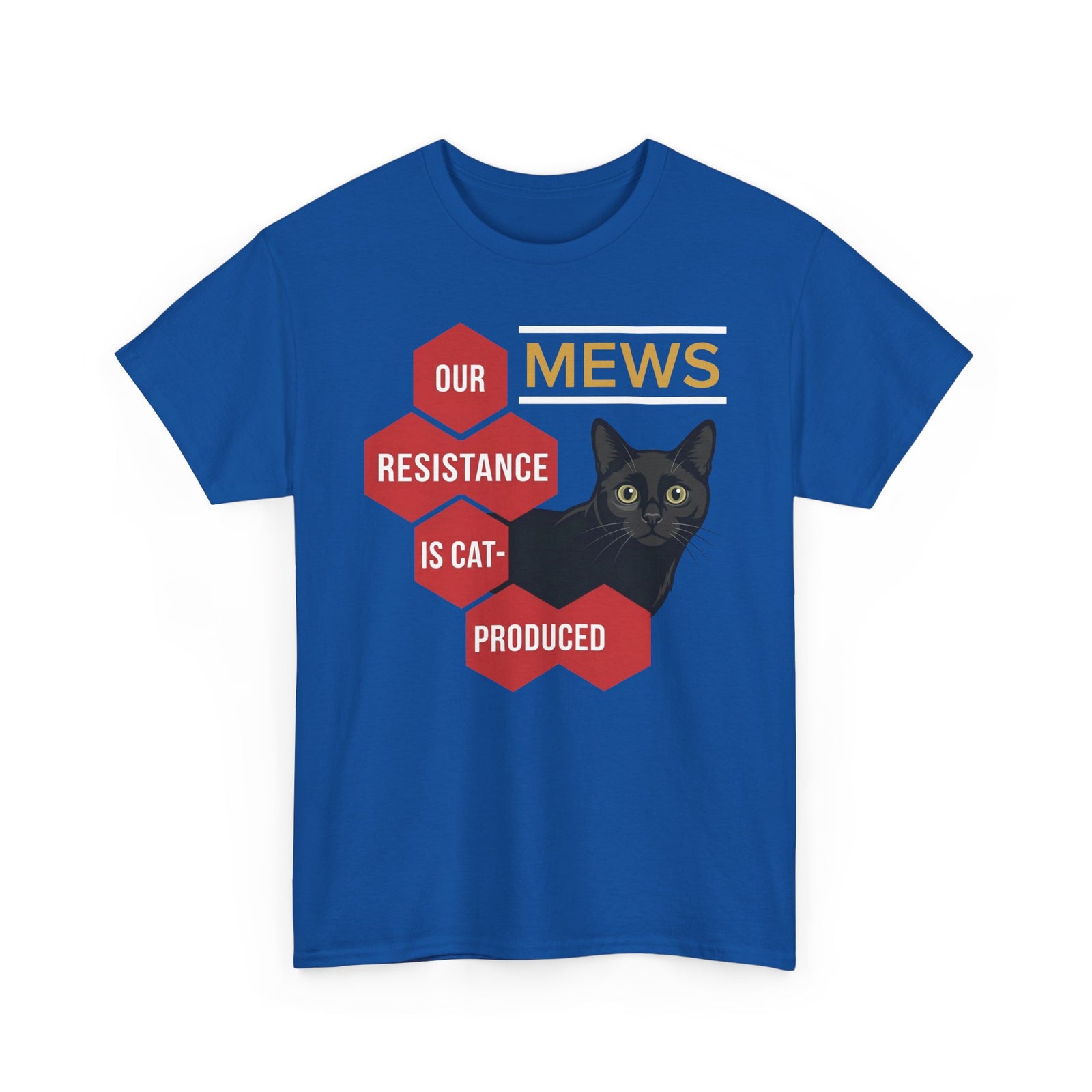 Mews Resistance Is Cat-Produced Tee — Funny Cat Protest Graphic T-Shirt