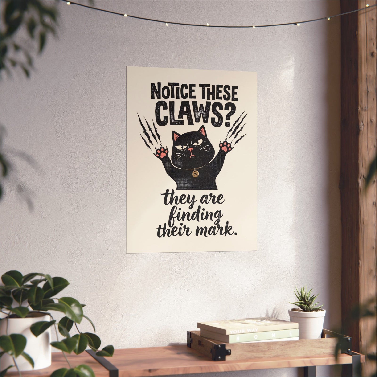 Claws Finding Their Mark Poster — Notice These Claws Graphic Poster