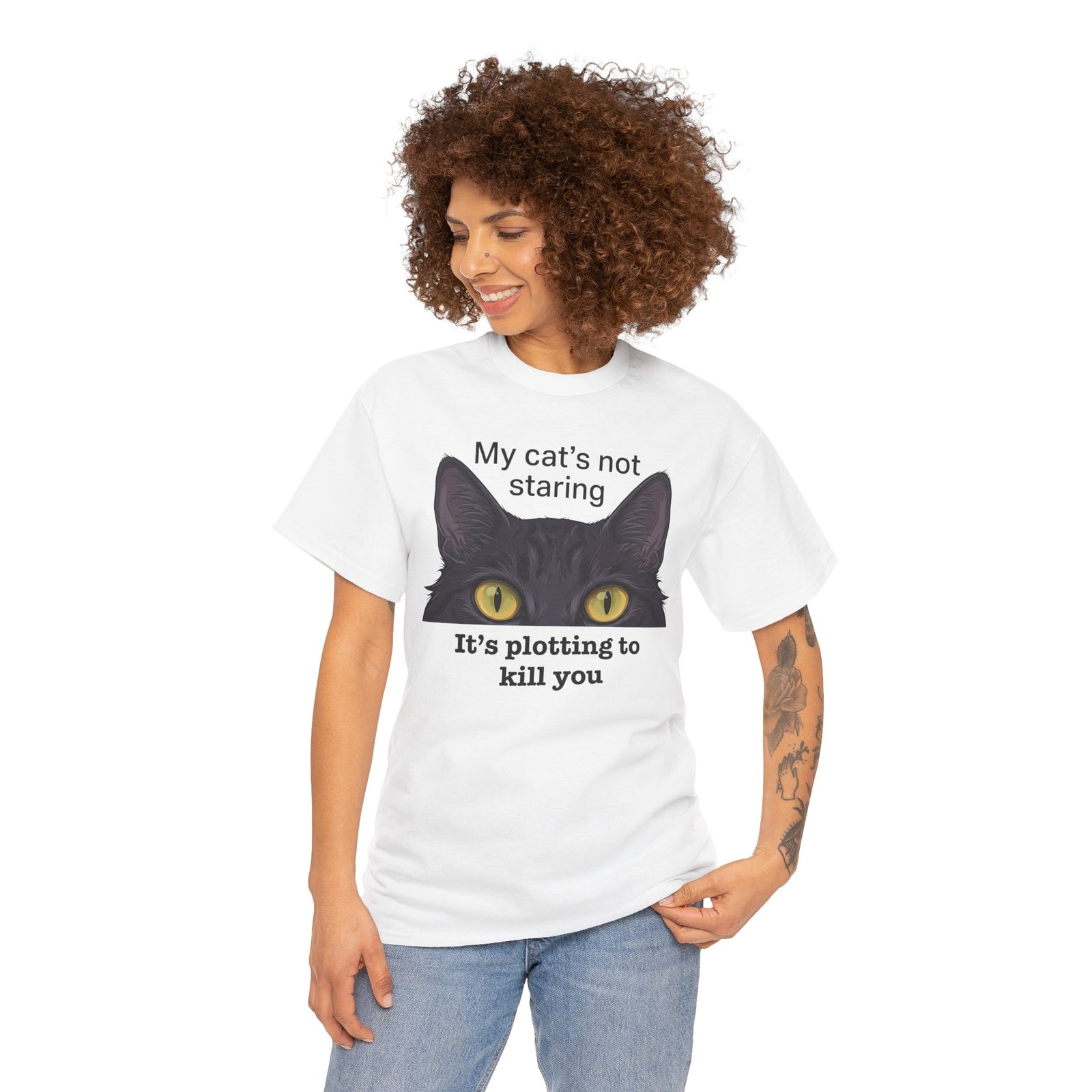 Graphic Tee — "My Cat's Not Staring, It's Plotting to Kill You" Cat Shirt