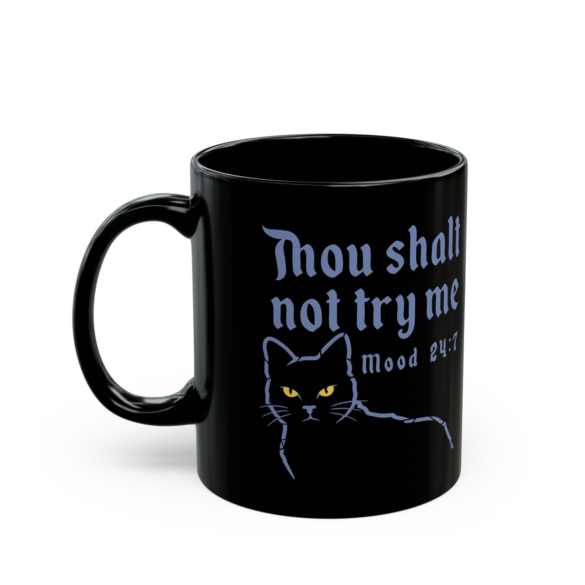 Thou Shalt Not Try Me Cat Black Mug — Bible Verse Cat Graphic Mug
