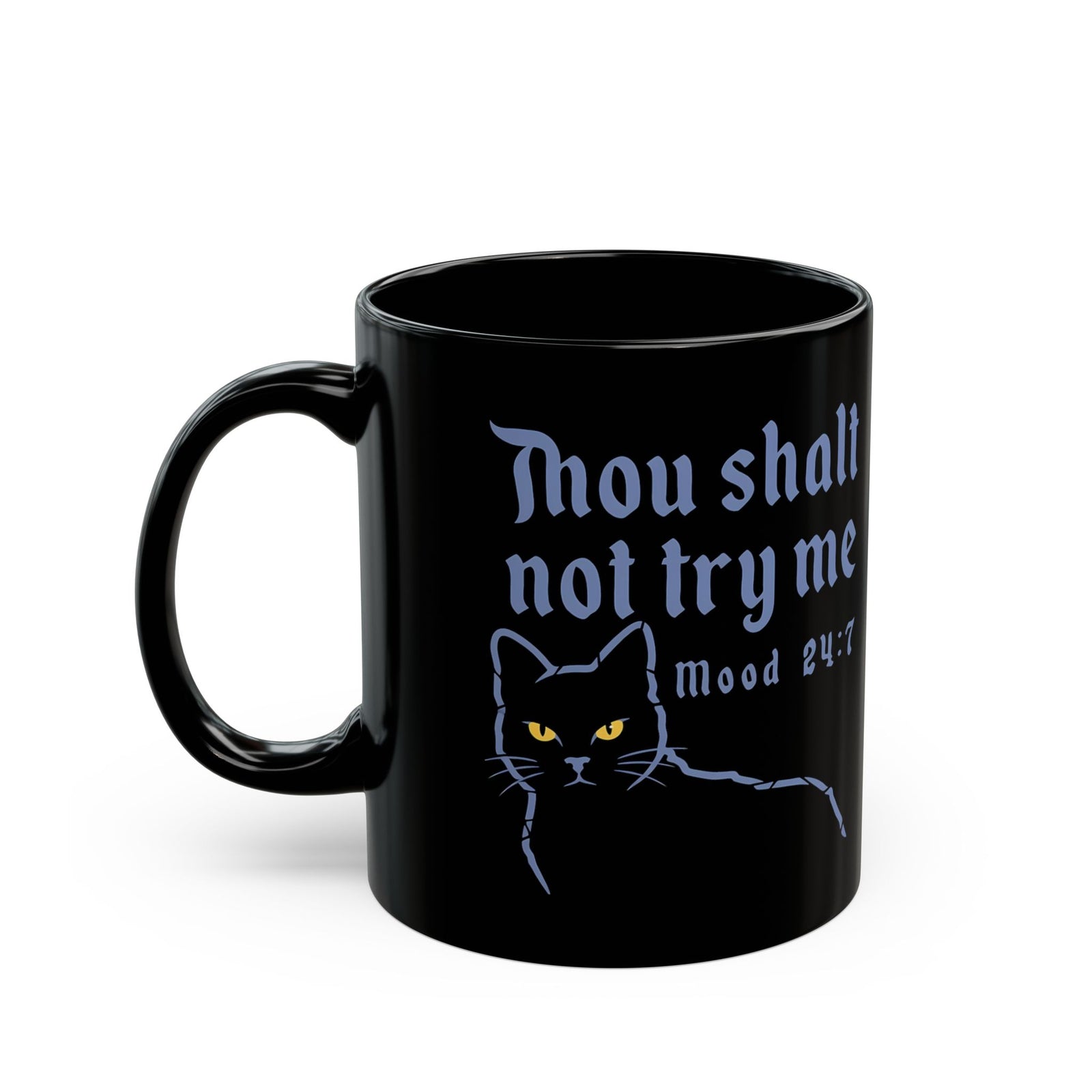 Thou Shalt Not Try Me Cat Black Mug — Bible Verse Cat Graphic Mug