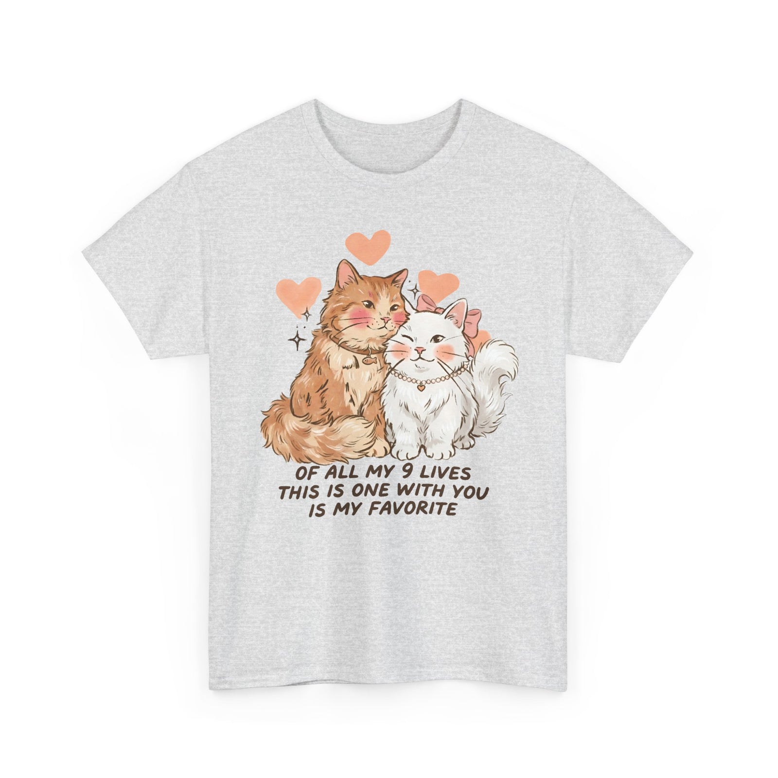 Of All My 9 Lives T-Shirt — Cute Wholesome Romantic Feline Graphic Tee