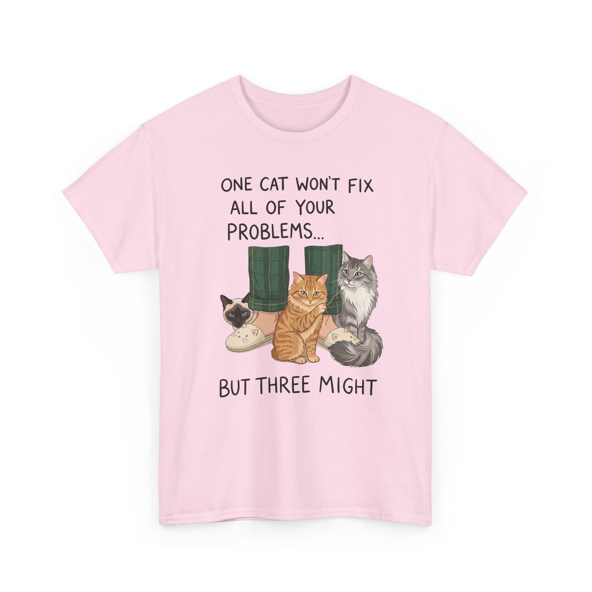 Three Cats Tee — "One Cat Won't Fix All Your Problems... But Three Might" Cat Lover Shirt