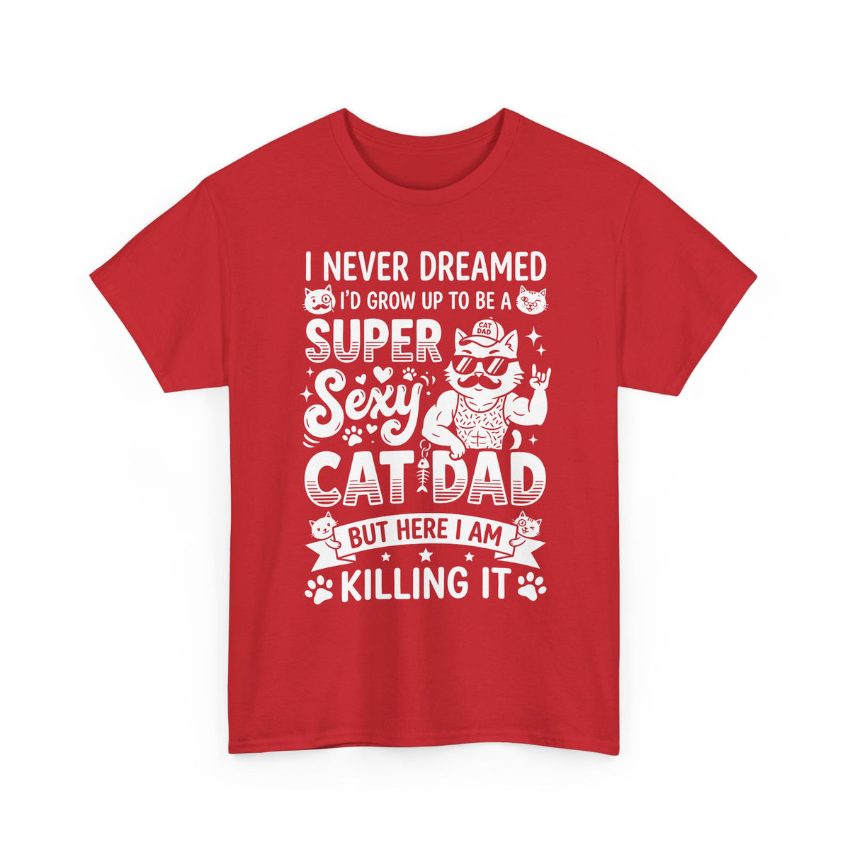Super Sexy Cat Dad T-Shirt — Funny Father's Day Gift From Cat
