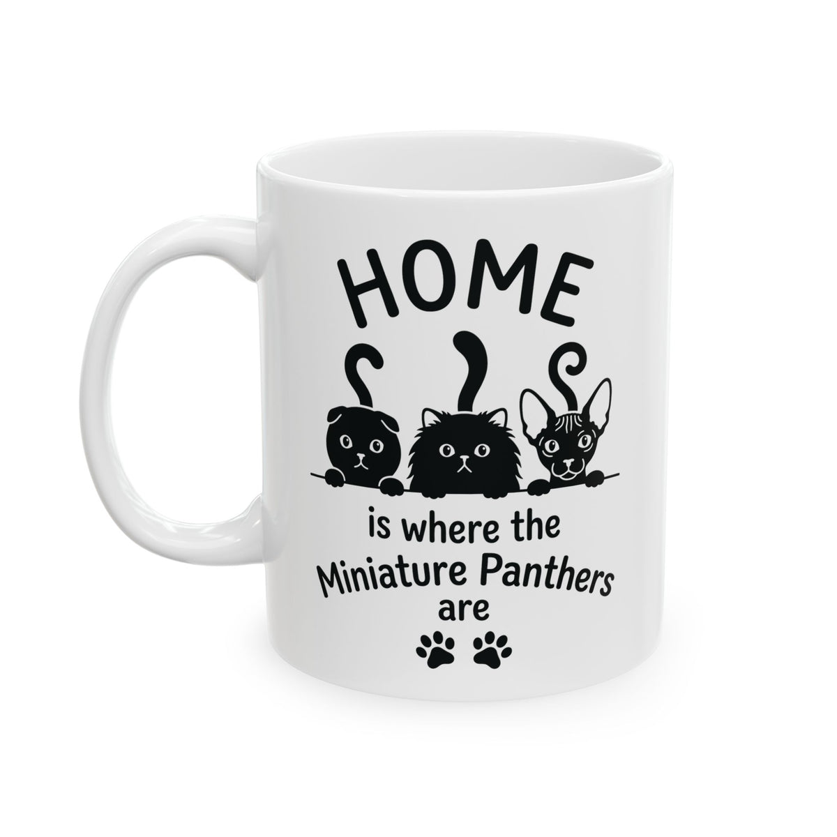 Miniature Panthers Home Ceramic Mug — "Home is where the Miniature Panthers are"