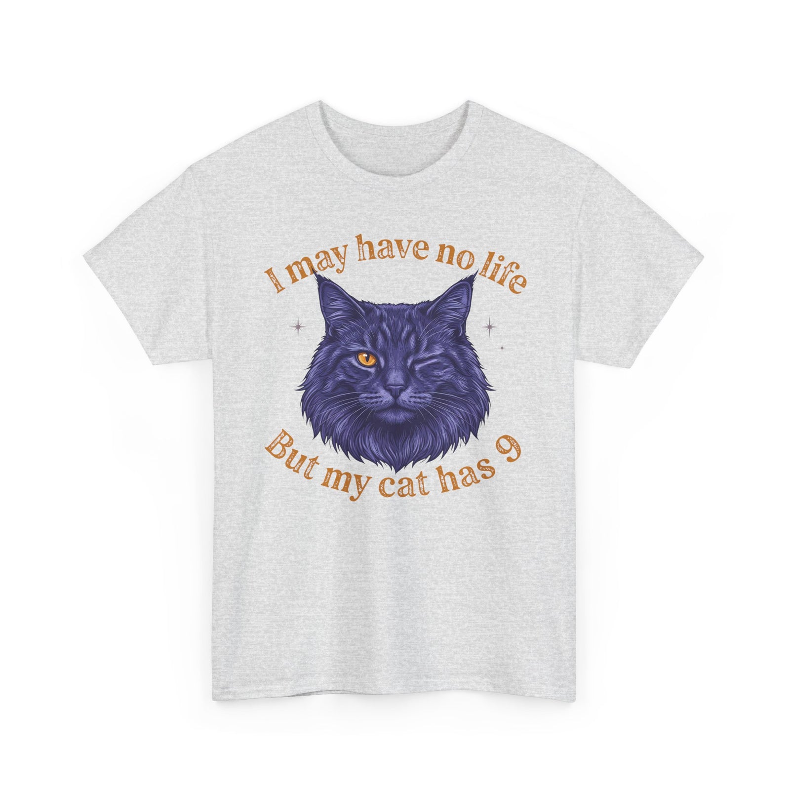 Cat Lover T‑Shirt — “I May Have No Life But My Cat Has 9” with Illustrated Cat