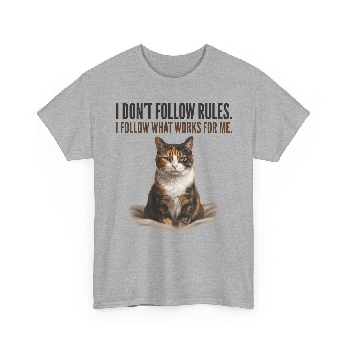Cat Lover T-Shirt — “I Don't Follow Rules, I Follow What Works For Me” Graphic Tee