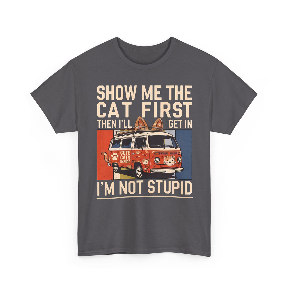 Show Me The Cat First T-Shirt — Funny Retro Camper Van Stranger Danger Tee