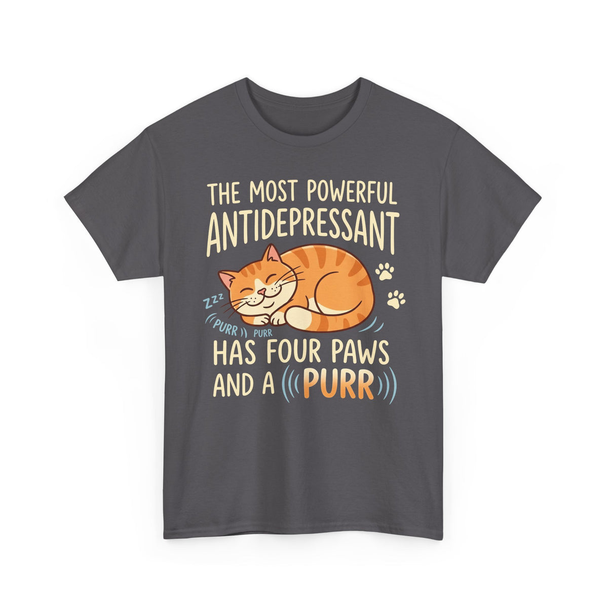 Cat Lover T-Shirt — “The Most Powerful Antidepressant Has Four Paws and a Purr”