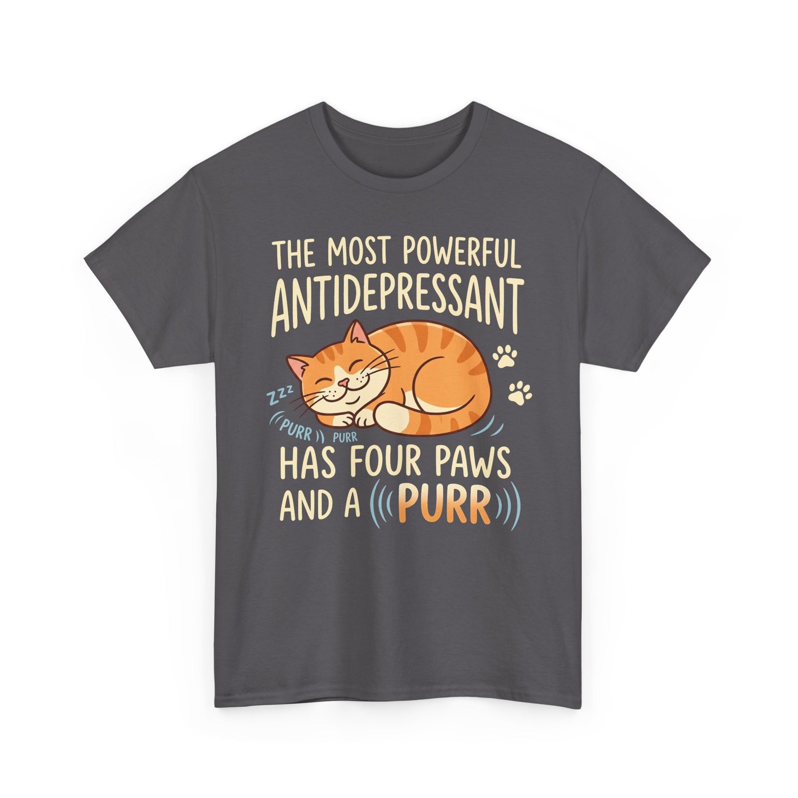 Cat Lover T-Shirt — “The Most Powerful Antidepressant Has Four Paws and a Purr”