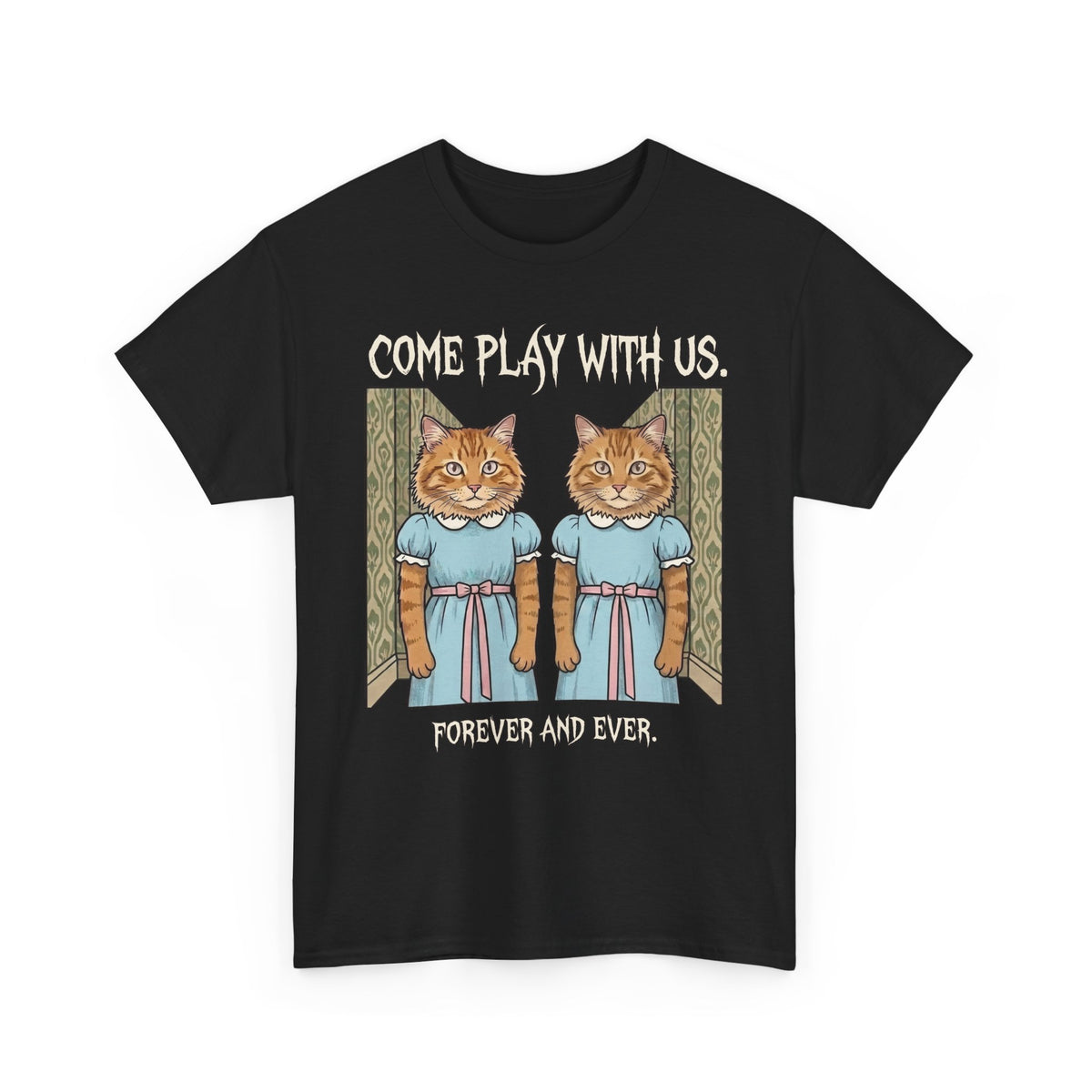 Cat Twins "Come Play With Us Forever and Ever" T-Shirt