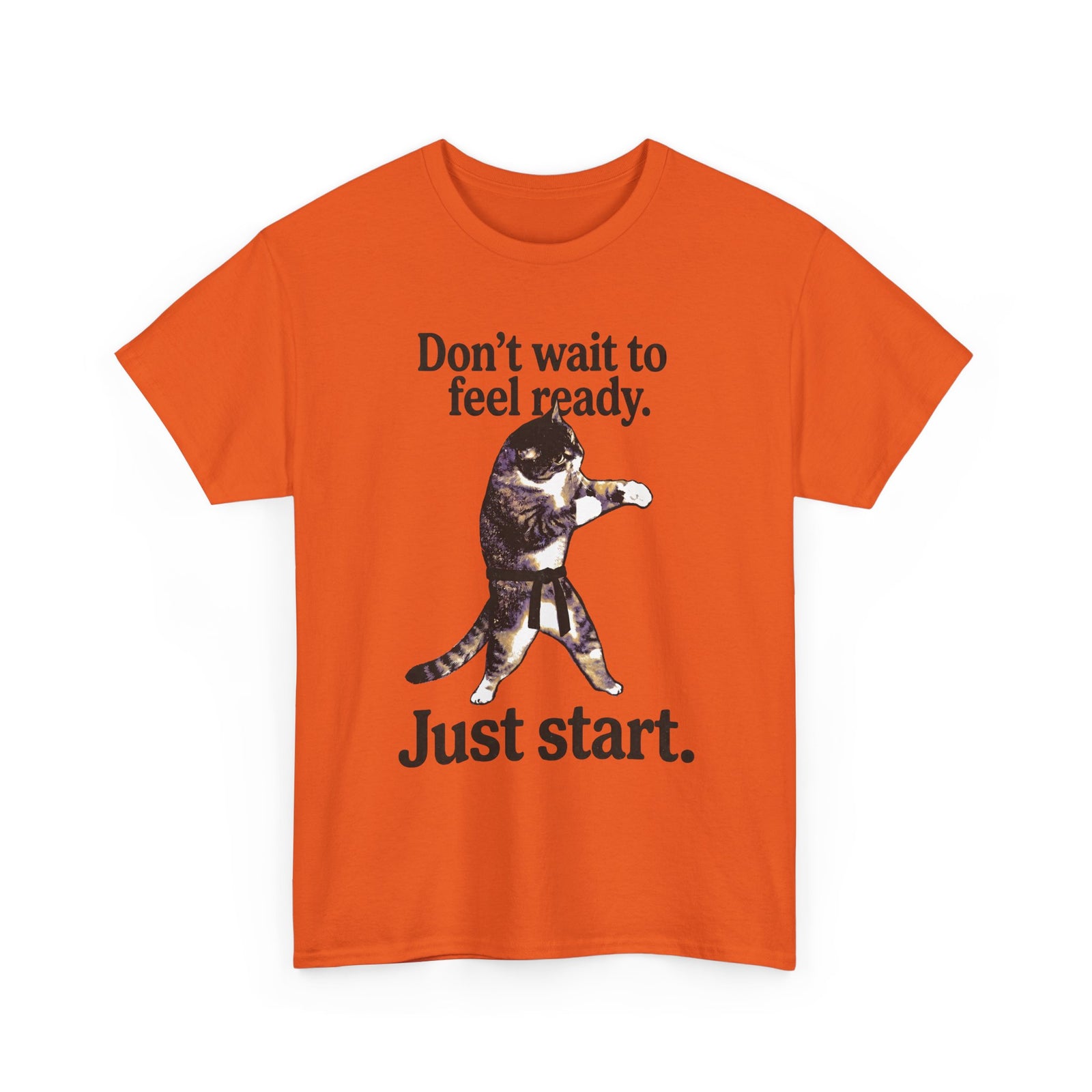 Don't Wait To Feel Ready Cat T-Shirt — Funny Martial Arts Karate Feline Tee