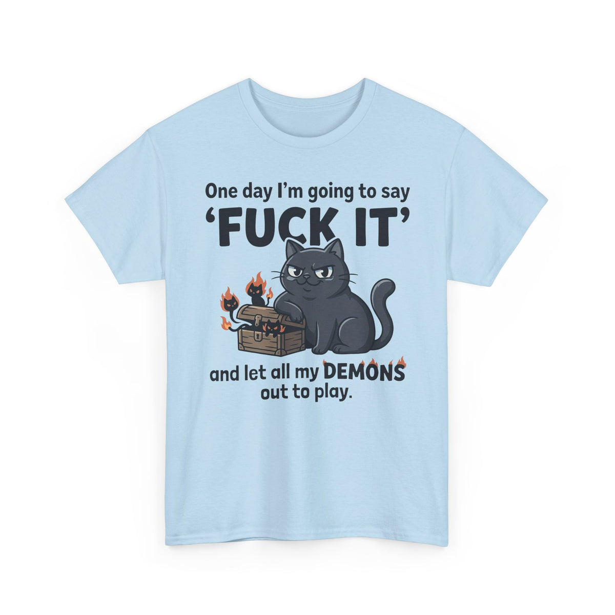 Cat Demon Graphic Tee — “One day I'm going to say 'FUCK IT'” Funny Goth T-Shirt