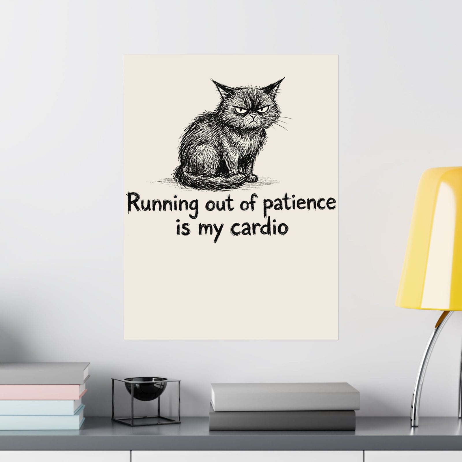 Running Out Of Patience Is My Cardio Cat Poster