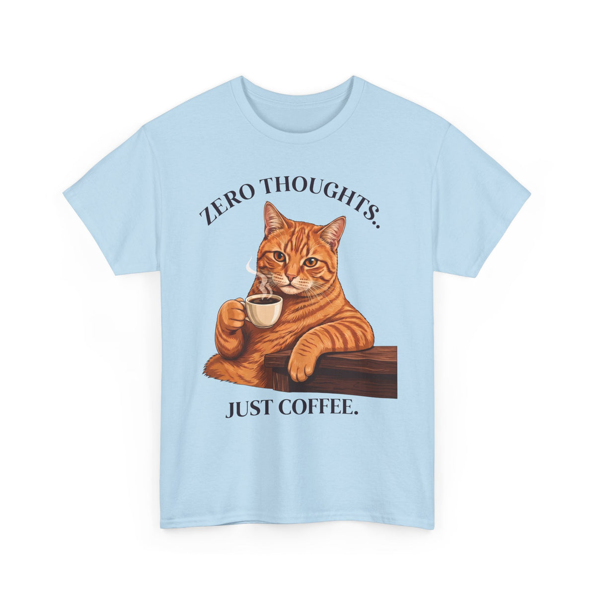 Zero Thoughts Just Coffee T-Shirt — Funny Orange Cat Morning Tee