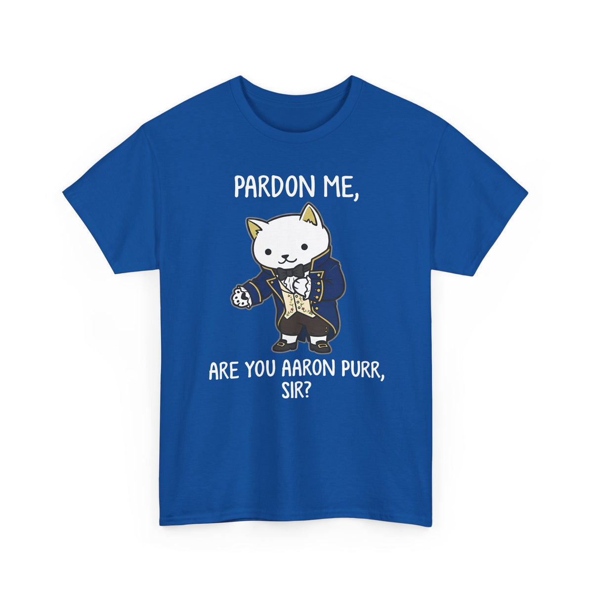 Pardon Me Are You Aaron Purr Cat T-Shirt — Funny Cat Quote Tee