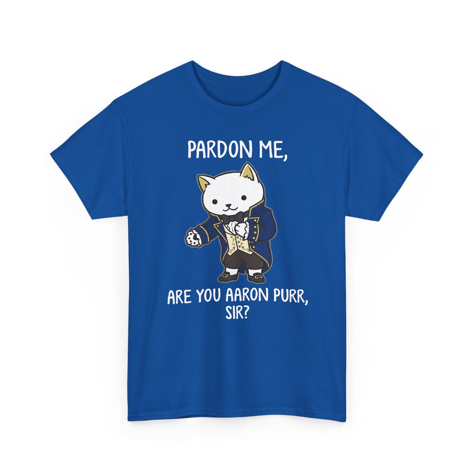 Pardon Me Are You Aaron Purr Cat T-Shirt — Funny Cat Quote Tee