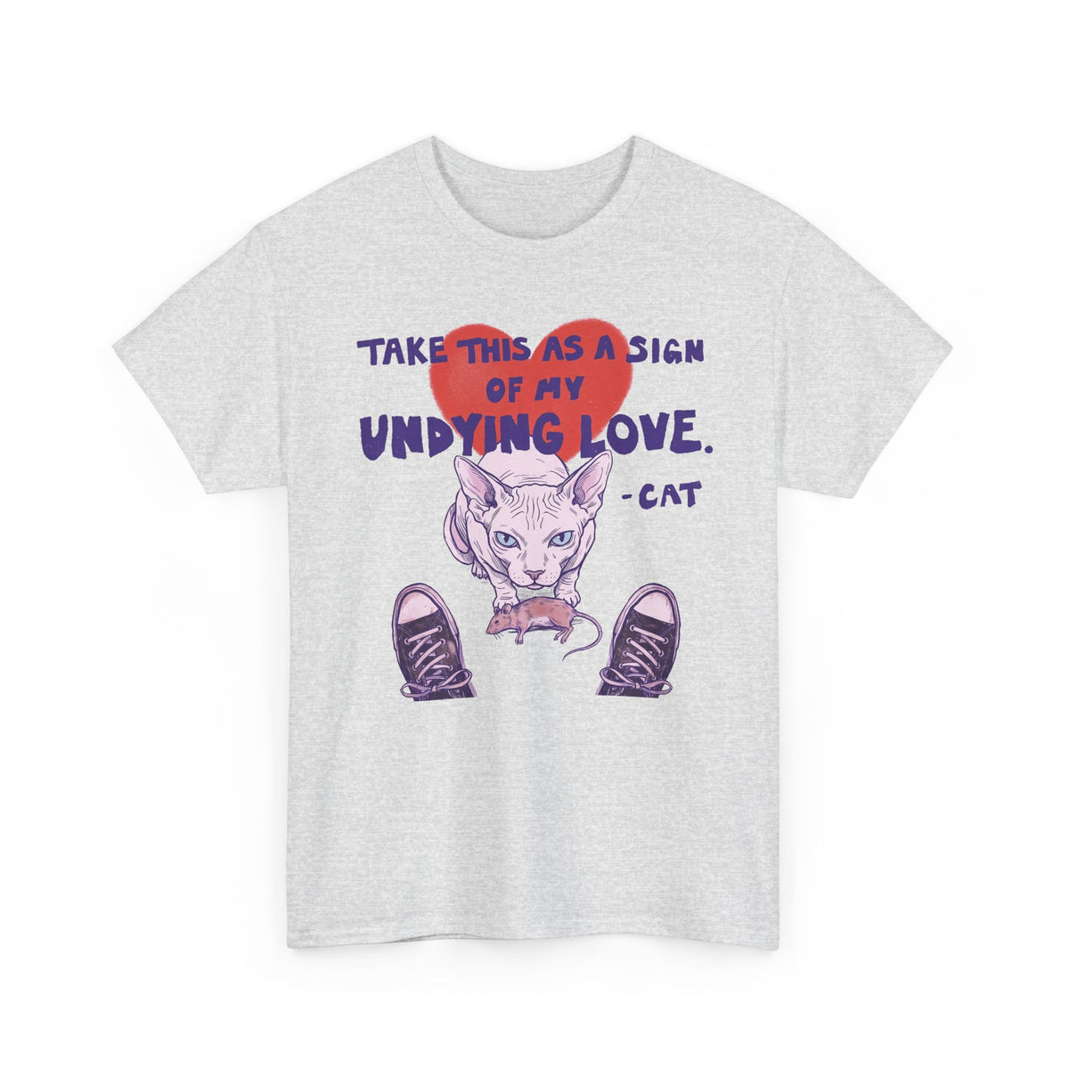 Cat Love Graphic Tee — “Take This as a Sign of My Undying Love”