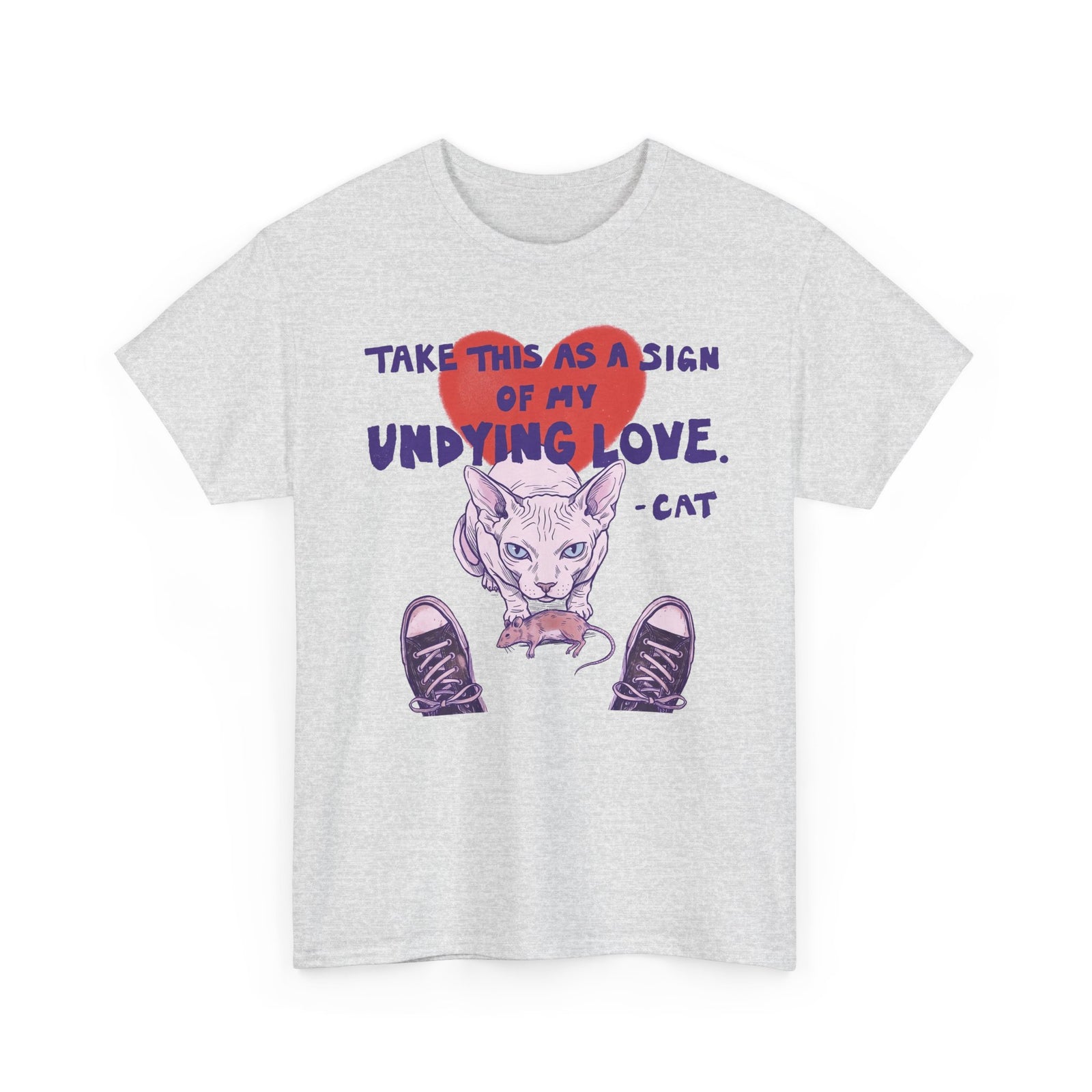 Cat Love Graphic Tee — “Take This as a Sign of My Undying Love”