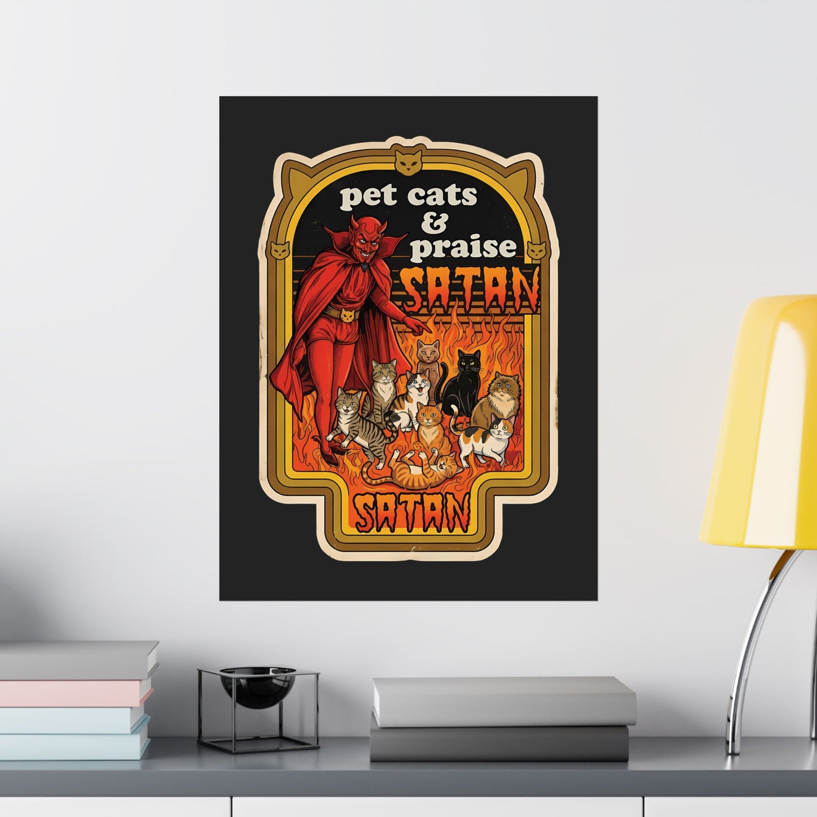 Pet Cats and Praise Satan Poster — Gothic Cat Lover Poster
