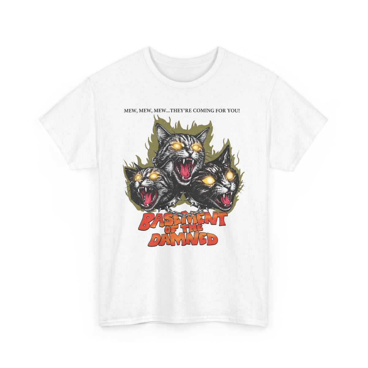 Mew Mew They're Coming For You Cerberus Cat T-Shirt — Basement Of The Damned Tee