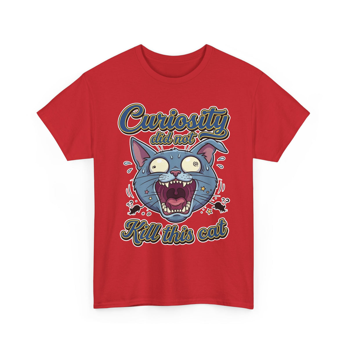 Curiosity Did Not Kill This Cat T-Shirt — Funny Panicking Cat Tee