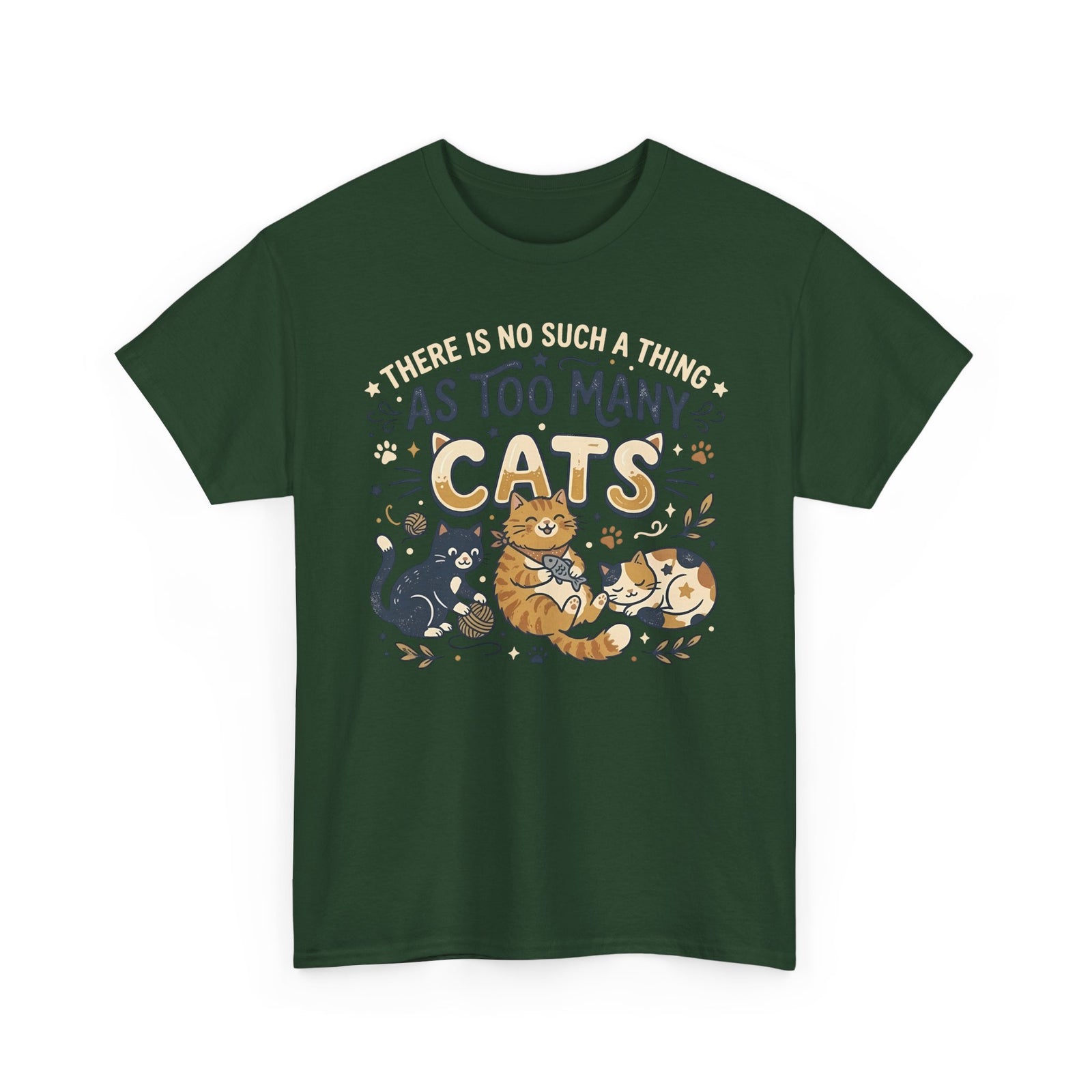 There Is No Such A Thing As Too Many Cats T-Shirt
